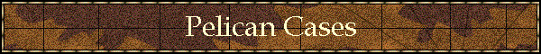 Pelican Cases